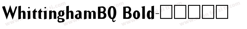WhittinghamBQ Bold字体转换